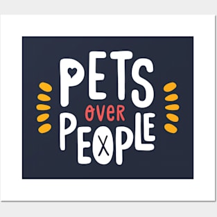 Pets Over People Posters and Art